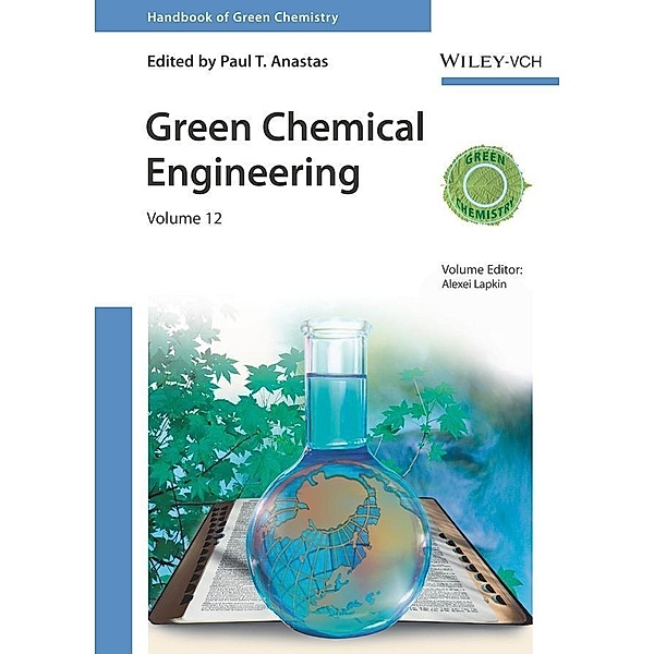 Handbook of Green Chemistry - Green Chemical Engineering V12