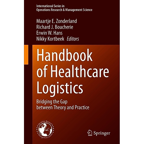 Handbook of Healthcare Logistics / International Series in Operations Research & Management Science Bd.302