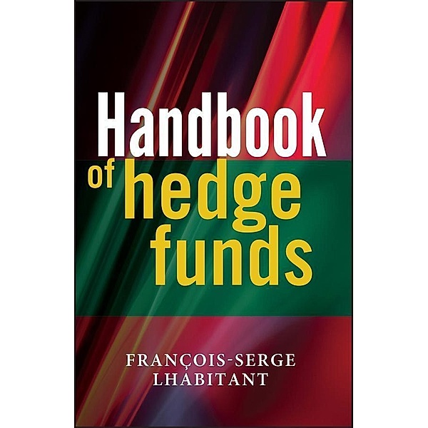 Handbook of Hedge Funds / Wiley Finance Series, François-Serge Lhabitant