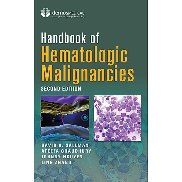 Handbook of Hematologic Malignancies, David A. Sallman, Ateefa Chaudhury, Johnny Nguyen, Ling Zhang