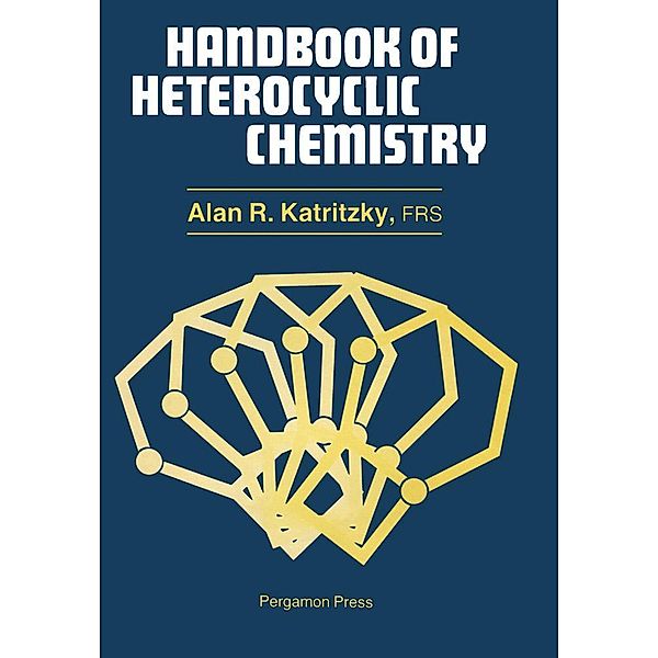 Handbook of Heterocyclic Chemistry, Alan R. Katritzky