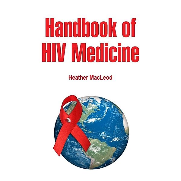 Handbook of HIV Medicine, Heather MacLeod