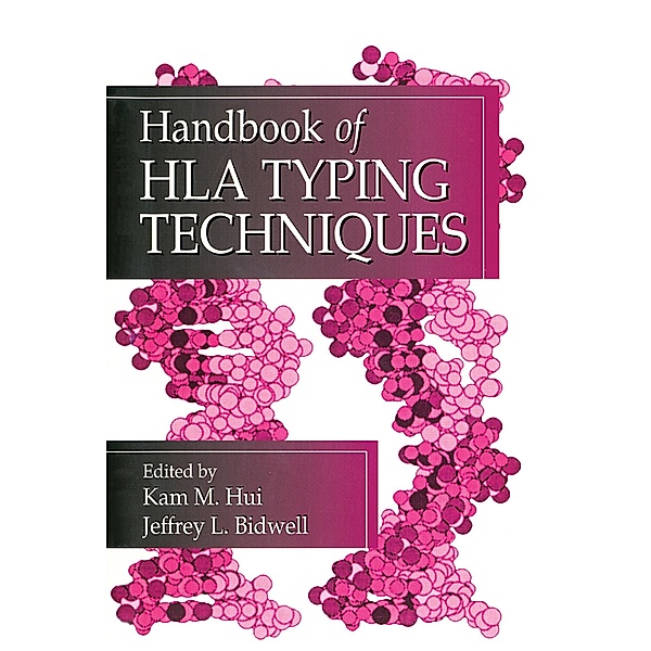 Handbook of HLA Typing Techniques, Kam M. Hui