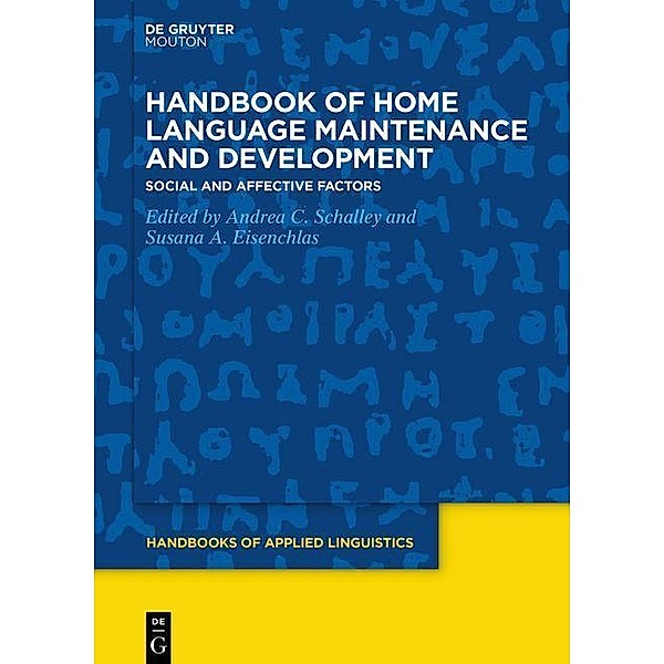 Handbook of Home Language Maintenance and Development / Handbooks of Applied Linguistics Bd.18
