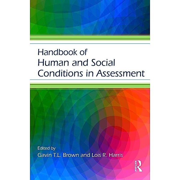 Handbook of Human and Social Conditions in Assessment, Gavin T. L. Brown, Lois R. Harris