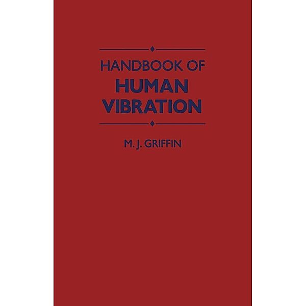 Handbook of Human Vibration, M. J. Griffin