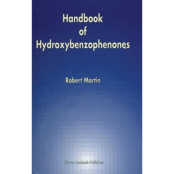 Handbook of Hydroxybenzophenones, Robert Martin