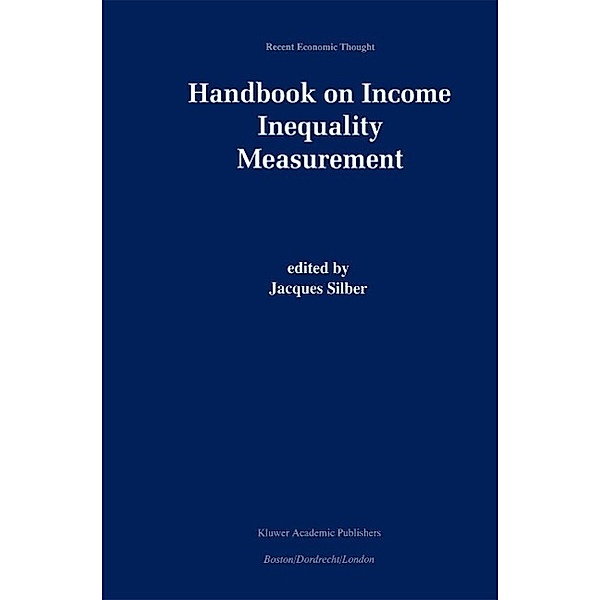 Handbook of Income Inequality Measurement / Recent Economic Thought Bd.71