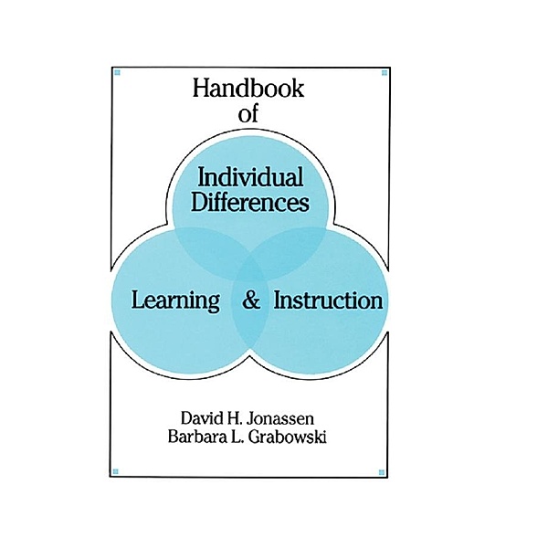 Handbook of Individual Differences, Learning, and Instruction, David H. Jonassen, Barbara L. Grabowski
