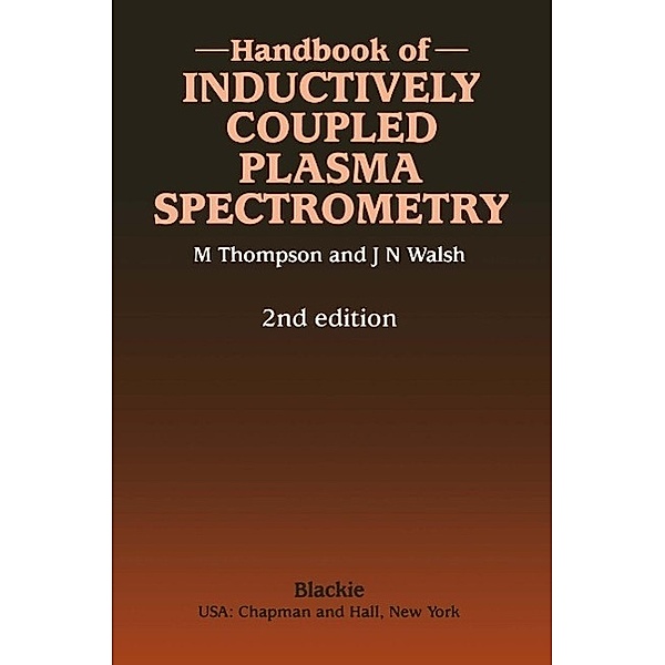 Handbook of Inductively Coupled Plasma Spectrometry, Michael Thompson
