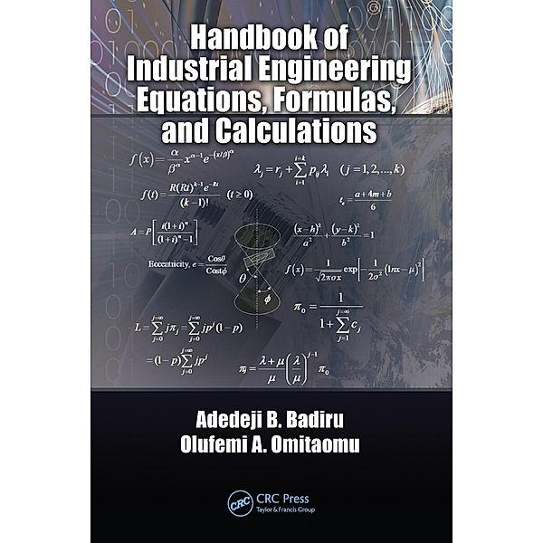 Handbook of Industrial Engineering Equations, Formulas, and Calculations, Adedeji B. Badiru, Olufemi A. Omitaomu