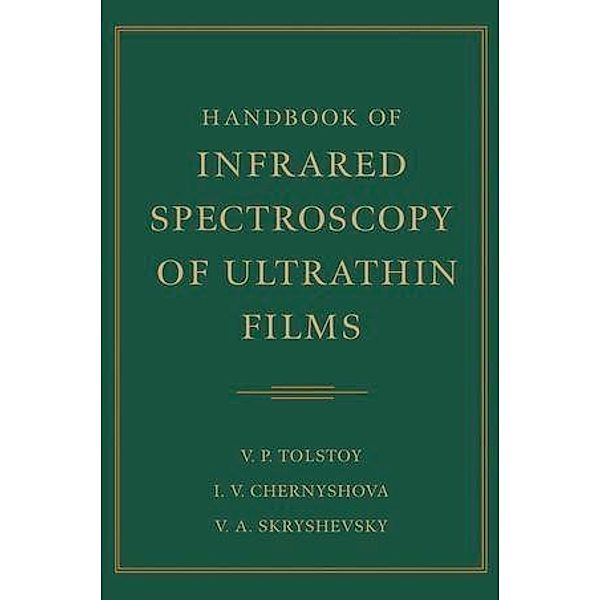 Handbook of Infrared Spectroscopy of Ultrathin Films, Valeri P. Tolstoy, Irina Chernyshova, Valeri A. Skryshevsky