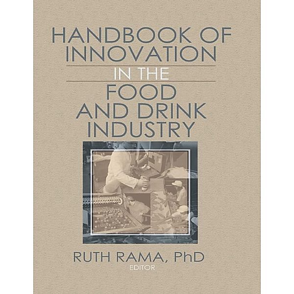 Handbook of Innovation in the Food and Drink Industry