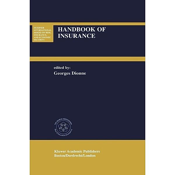 Handbook of Insurance / Huebner International Series on Risk, Insurance and Economic Security Bd.22
