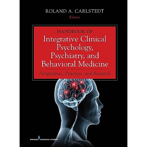 Handbook of Integrative Clinical Psychology, Psychiatry, and Behavioral Medicine, Roland A. Carlstedt