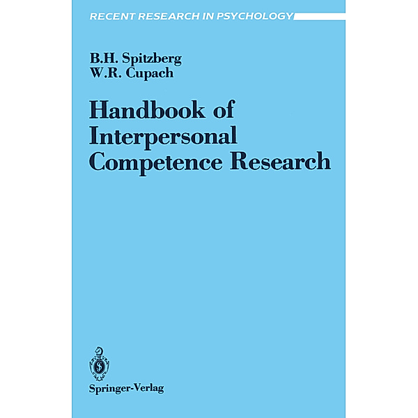 Handbook of Interpersonal Competence Research, Brian H. Spitzberg, William R. Cupach