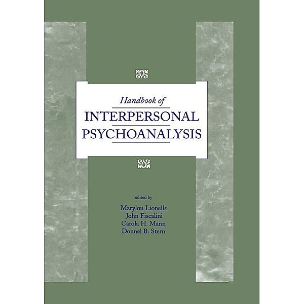 Handbook of Interpersonal Psychoanalysis, Marylou Lionells, John Fiscalini, Carola Mann, Donnel B. Stern