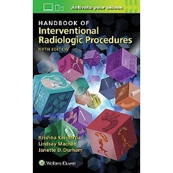 Handbook of Interventional Radiologic Procedures, Krishna Kandarpa, Lindsay Machan, Janette D. Durham