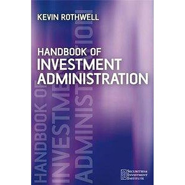 Handbook of Investment Administration, Kevin Rothwell