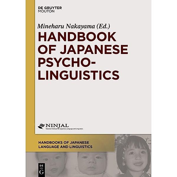 Handbook of Japanese Psycholinguistics / Handbooks of Japanese Language and Linguistics [HJLL] Bd.9