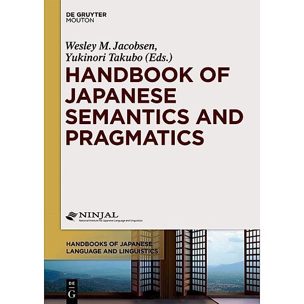 Handbook of Japanese Semantics and Pragmatics / Handbooks of Japanese Language and Linguistics [HJLL] Bd.5