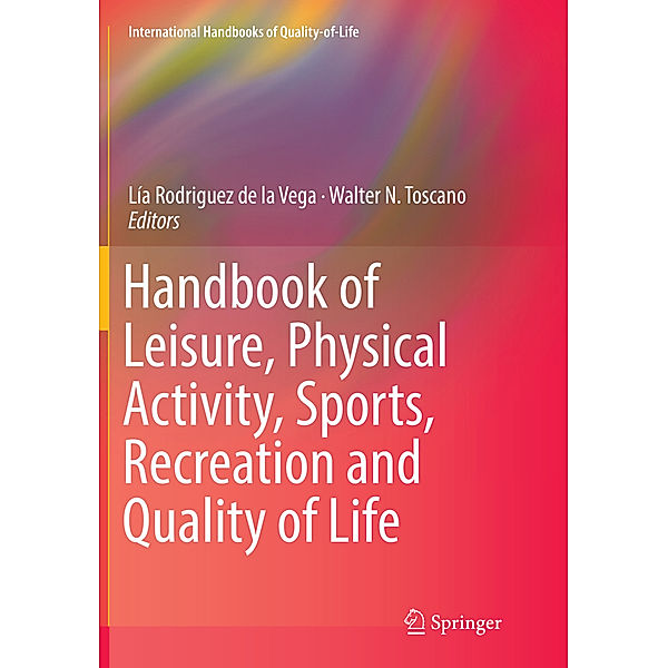 Handbook of Leisure, Physical Activity, Sports, Recreation and Quality of Life