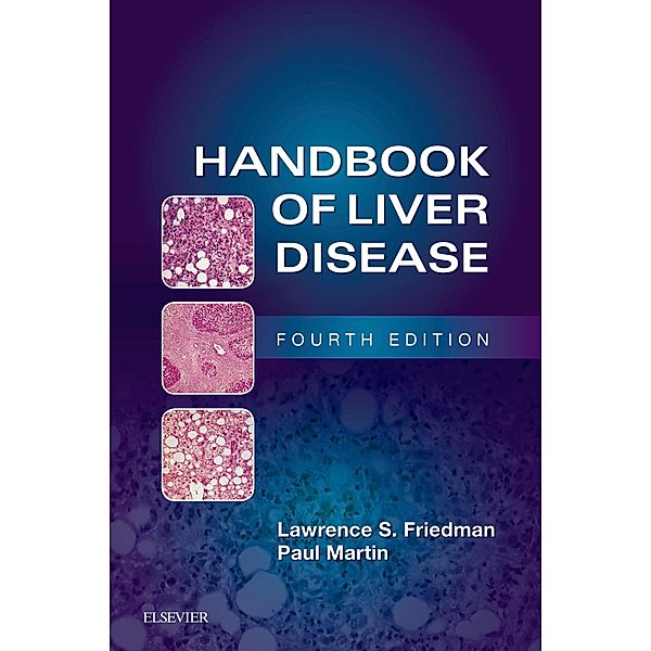 Handbook of Liver Disease E-Book, Lawrence S. Friedman, Paul Martin