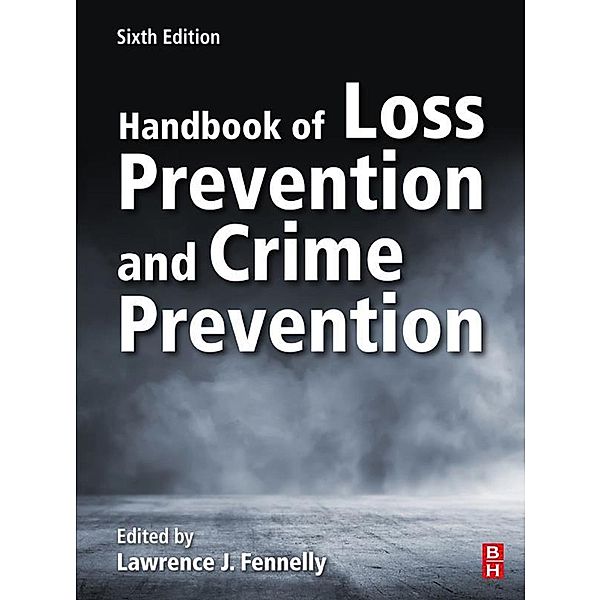 Handbook of Loss Prevention and Crime Prevention, Lawrence J. Fennelly