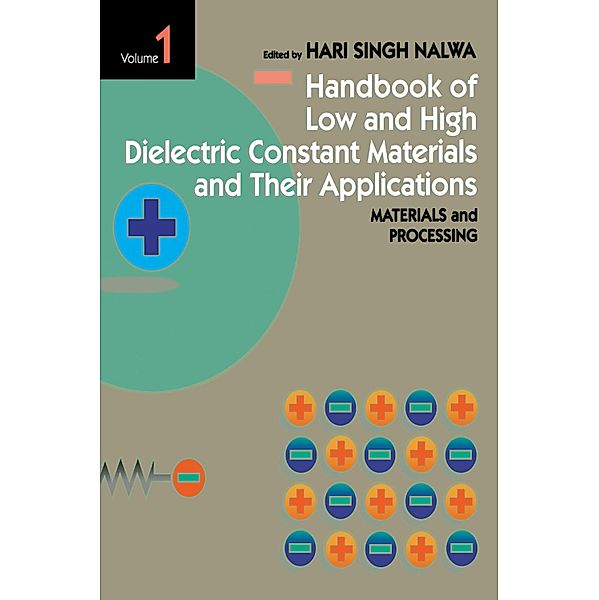 Handbook of Low and High Dielectric Constant Materials and Their Applications, Two-Volume Set