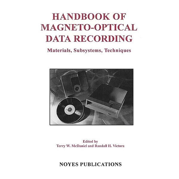 Handbook of Magento-Optical Data Recording, Terry W. McDaniel, Randall Victora
