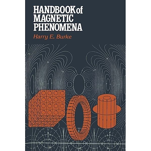 Handbook of Magnetic Phenomena, Harry E. Burke
