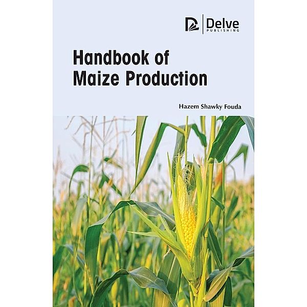 Handbook of Maize Production, Hazem Shawky Fouda