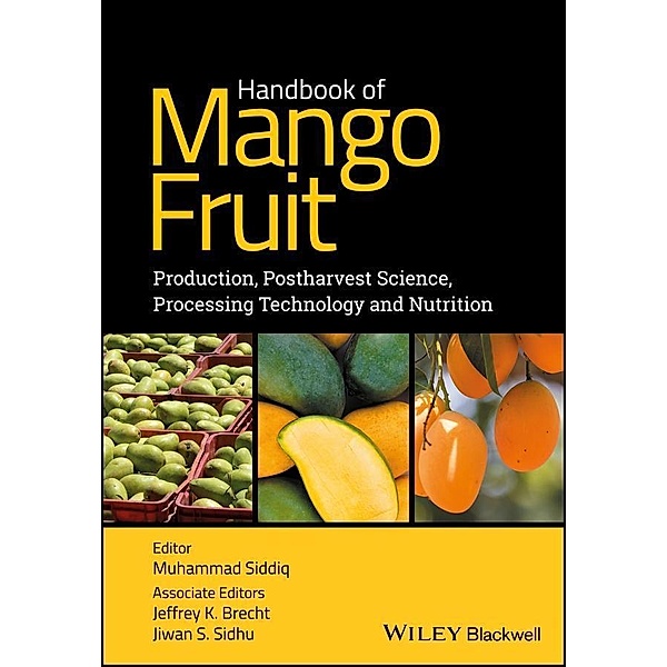 Handbook of Mango Fruit, Muhammad Siddiq, Jeffrey K. Brecht, Jiwan S. Sidhu