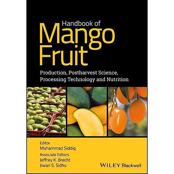 Handbook of Mango Fruit, Muhammad Siddiq, Jiwan S. Sidhu, Jeffrey K. Brecht