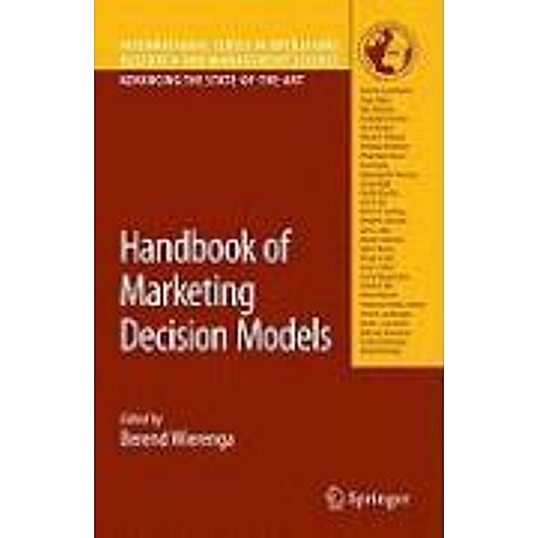 Handbook of Marketing Decision Models / International Series in Operations Research & Management Science Bd.121
