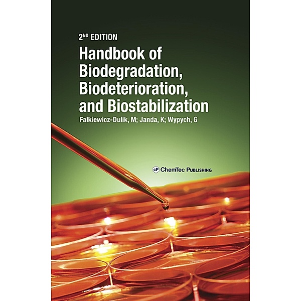 Handbook of Material Biodegradation, Biodeterioration, and Biostablization, Michalina Falkiewicz-Dulik, Katarzyna Janda, George Wypych