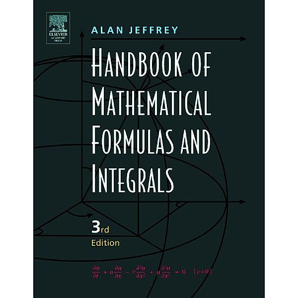 Handbook of Mathematical Formulas and Integrals, Alan Jeffrey