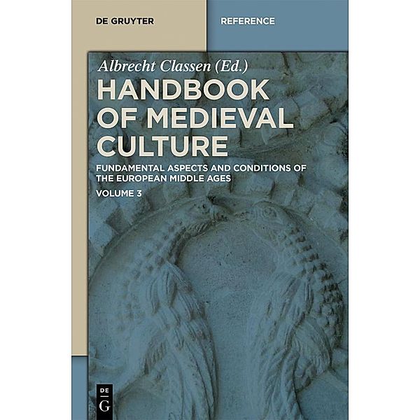 Handbook of Medieval Culture 3 / De Gruyter Reference, Albrecht Classen