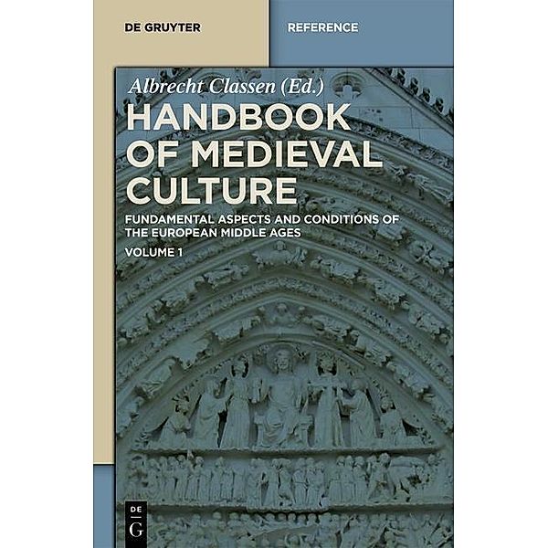 Handbook of Medieval Culture. Volume 1 / De Gruyter Reference
