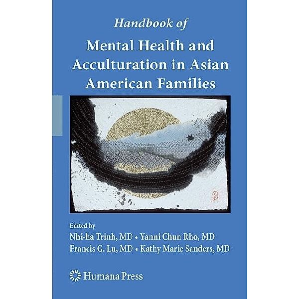 Handbook of Mental Health and Acculturation in Asian American Families