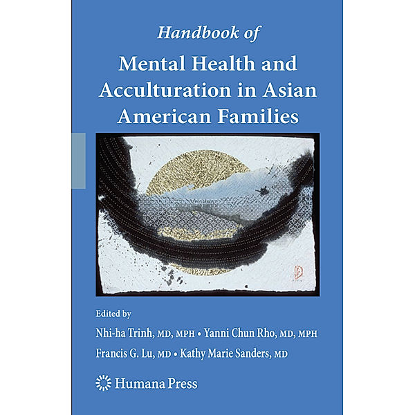 Handbook of Mental Health and Acculturation in Asian American Families