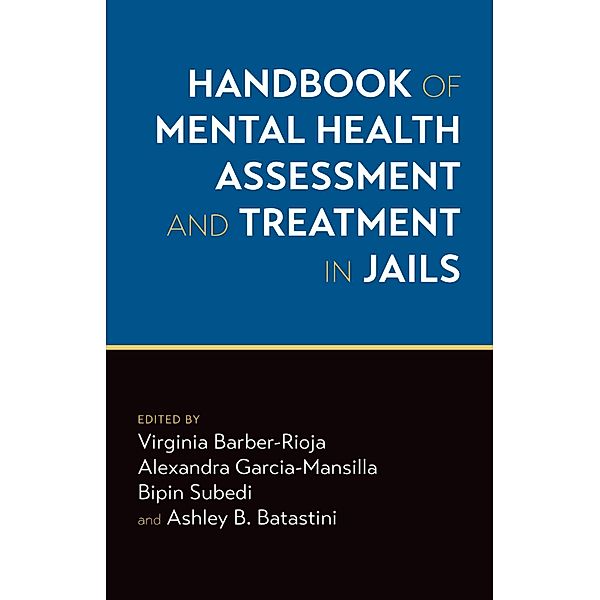 Handbook of Mental Health Assessment and Treatment in Jails