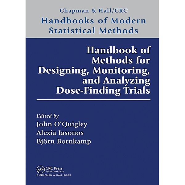 Handbook of Methods for Designing, Monitoring, and Analyzing Dose-Finding Trials