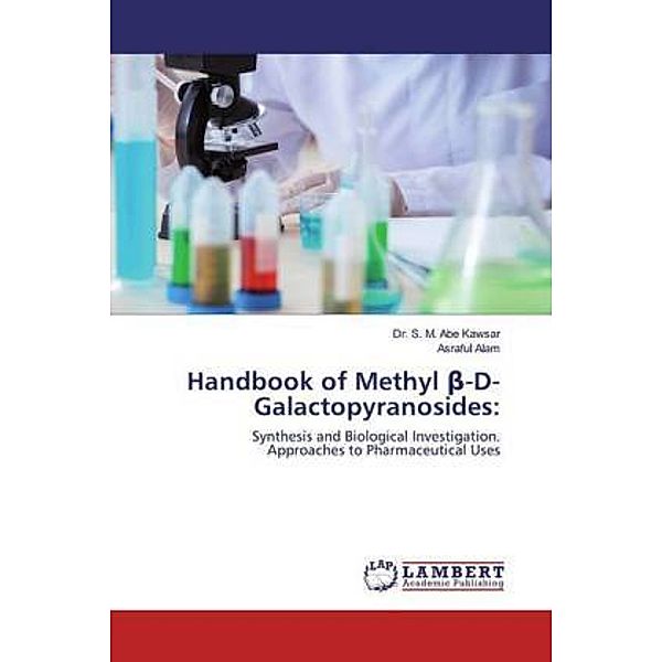 Handbook of Methyl beta-D-Galactopyranosides:, S. M. Abe Kawsar, Asraful Alam