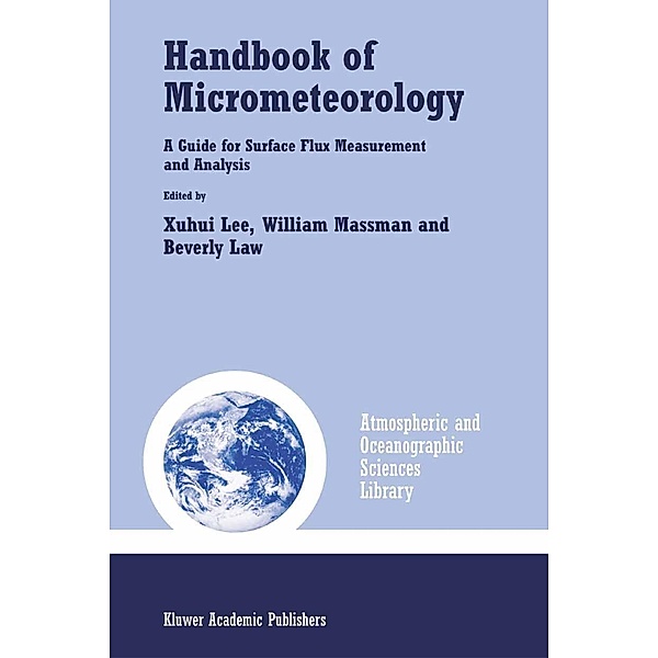 Handbook of Micrometeorology / Atmospheric and Oceanographic Sciences Library Bd.29