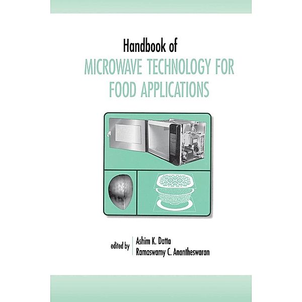 Handbook of Microwave Technology for Food Application, Ashim K. Datta, Ramaswamy C. Anantheswaran