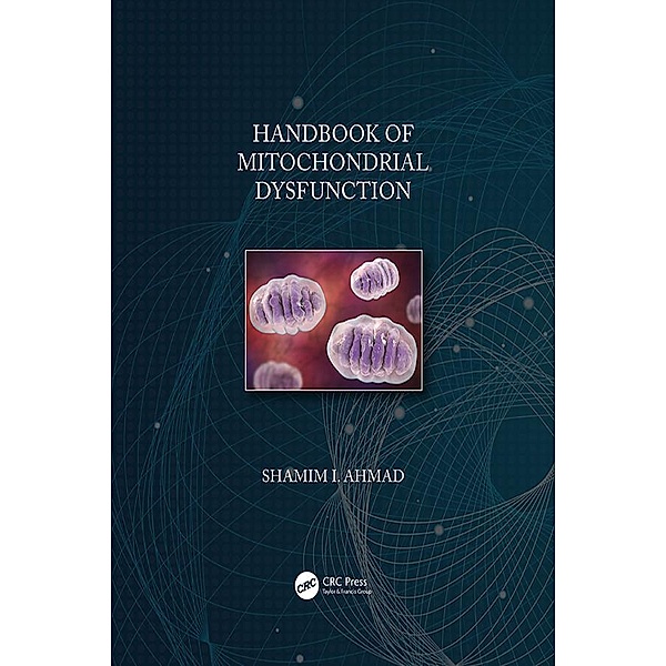 Handbook of Mitochondrial Dysfunction