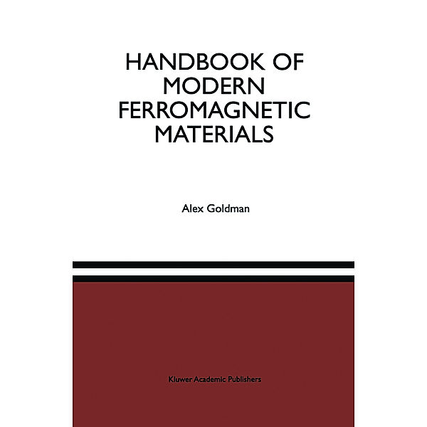 Handbook of Modern Ferromagnetic Materials, Alex Goldman