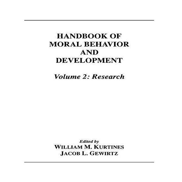 Handbook of Moral Behavior and Development