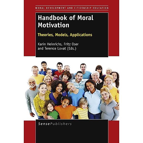 Handbook of Moral Motivation / Moral Development and Citizenship Education Bd.1